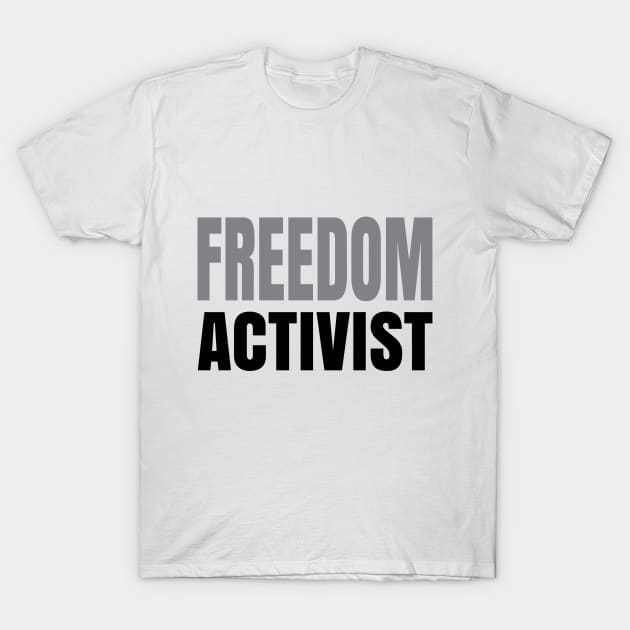 Freedom Activist | Civil Rights Activist T-Shirt by UrbanLifeApparel